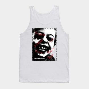 Laugh now cry later Tank Top